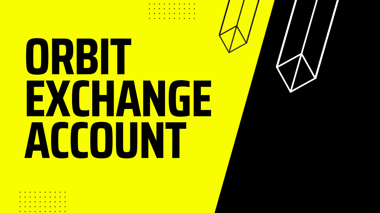 Orbit Exchange Account