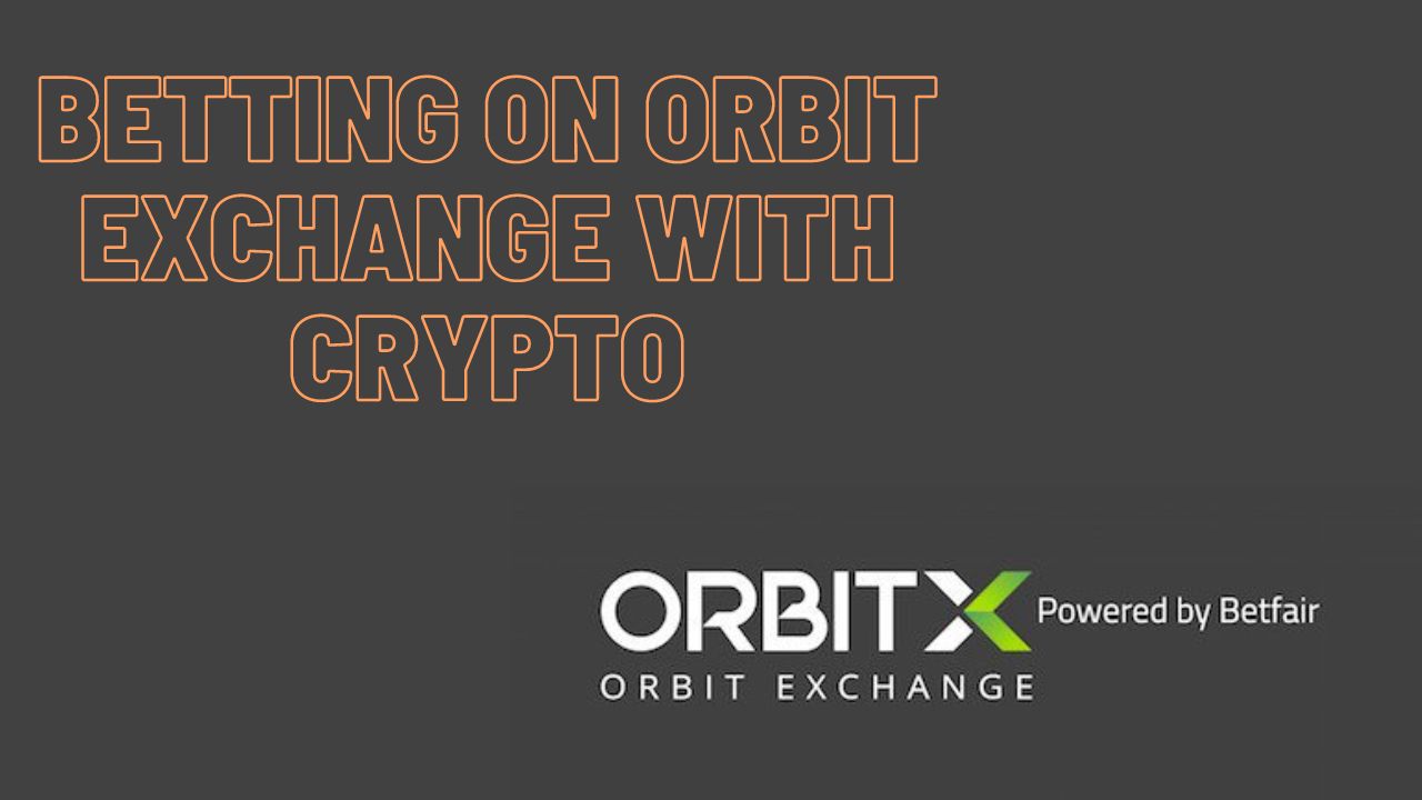 Betting on Orbit Exchange with Crypto